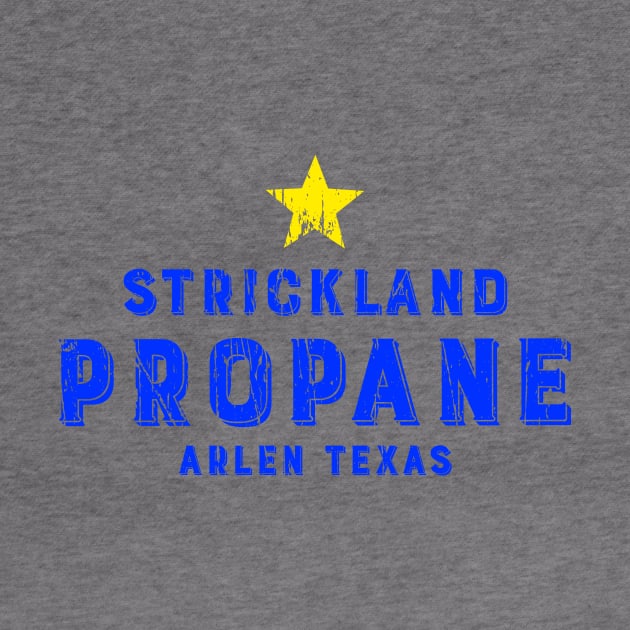 STRICKLAND PROPANE by Cult Classics